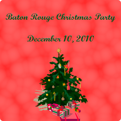 Baton Rouge Region Christmas Party - December 10, 2010