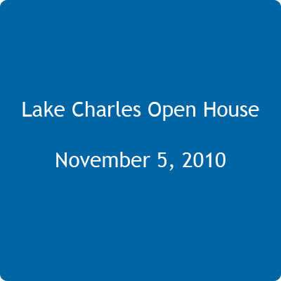 Lake Charles Region Open House - November 5,2010